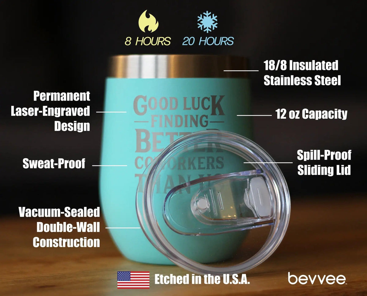Insulated Stemless Wine Tumbler | 12 oz Stainless Steel | Sliding Lid | Good Luck Finding Better Coworkers Than Us