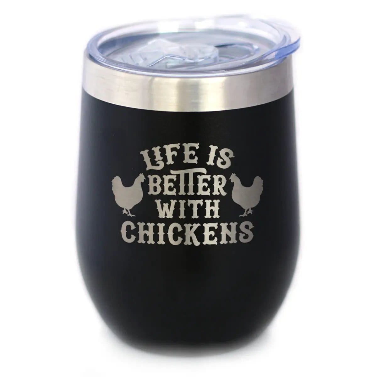 Insulated Stemless Wine Tumbler | 12 oz Stainless Steel | Sliding Lid | Life is Better with Chickens - Chicken