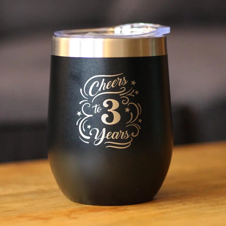 Cheers to 3 Years Wine Tumbler | 12 Oz Double Wall Stainless Steel | Sliding Lid | 3rd Anniversary Gifts and Party Decor