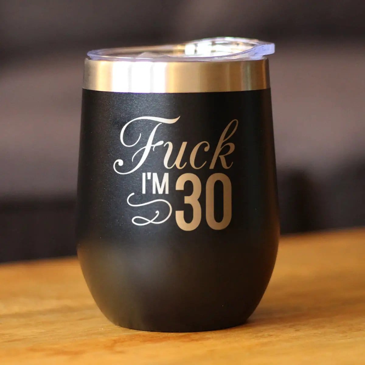 Insulated Stemless Wine Tumbler | 12 oz Stainless Steel | Sliding Lid | Fuck I'm 30